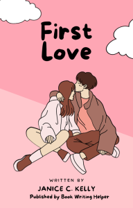 First Love Published by Book Writing Helper