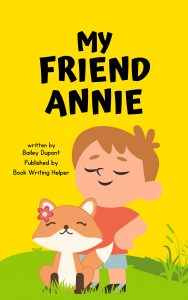 My Friend Annie - Book Writing Helper